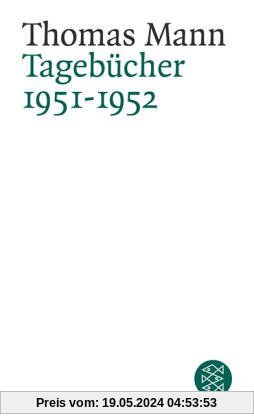 Thomas Mann. Tagebücher: Tagebücher 1951-1952: Mit Dokumenten in englischer Sprache